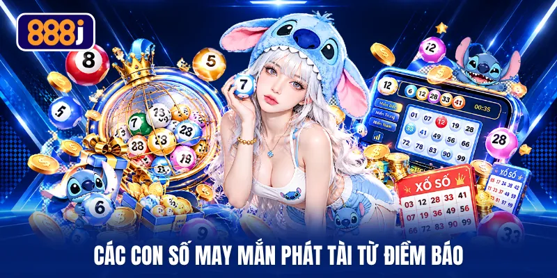 Các con số may mắn phát tài từ điềm báo