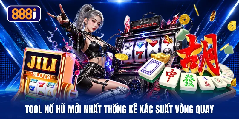 Tool nổ hũ mới nhất thống kê xác suất vòng quay