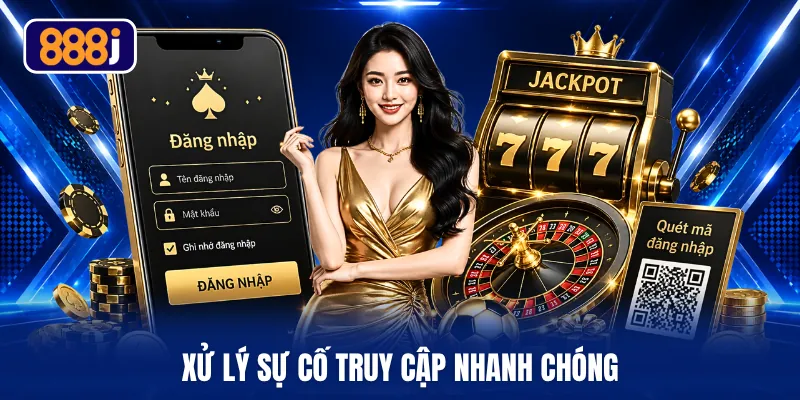 Xử lý sự cố truy cập nhanh chóng